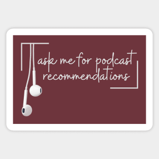 Ask me for podcast recommendations Sticker